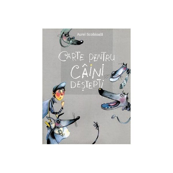 Carte pentru caini destepti - Aurel Scobioala