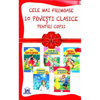 Cele Mai Frumoase 10 Povesti Clasice pentru Copii Cele Mai Frumoase 10 Povesti Clasice pentru Copii