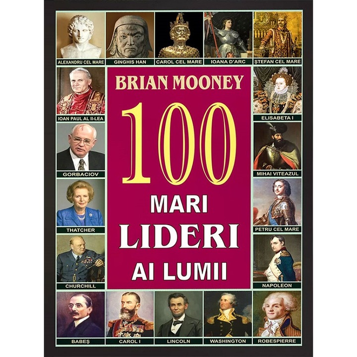 100 De Lideri Ai Lumii - Brian Mooney