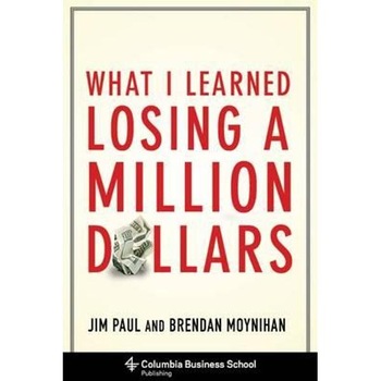 What I Learned Losing a Million Dollars What I Learned Losing a Million Dollars