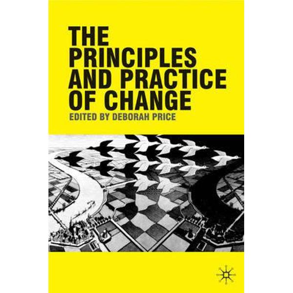 Principles and Practice of Change