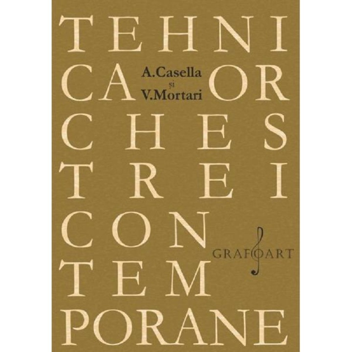 Tehnica orchestrei contemporane - a. casella, v. mortari