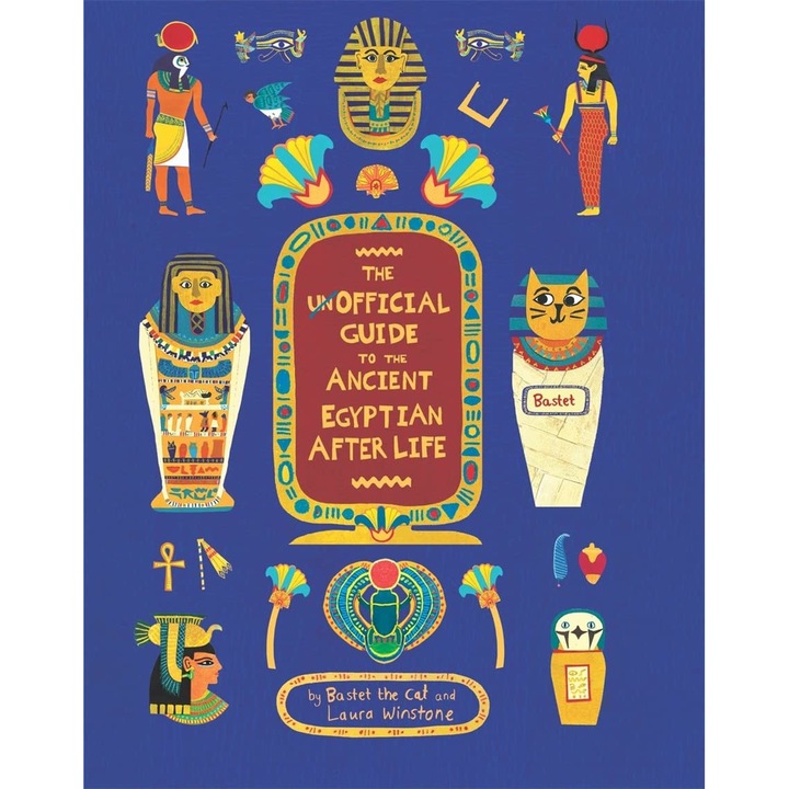 The Unofficial Guide to the Ancient Egyptian Afterlife - Bastet the catSophie Berger