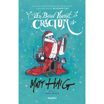 Un baiat numit Craciun - Matt Haig Un baiat numit Craciun - Matt Haig