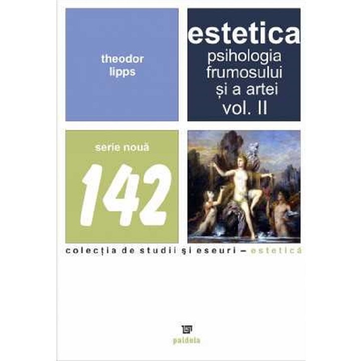Estetica. Psihologia Frumosului Si A Artei. Vol.2 - Theodor Lipps