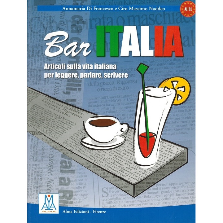 Bar Italia: articoli sulla vita italiana per leggere, parlare, scrivere.- olasz - Könyv