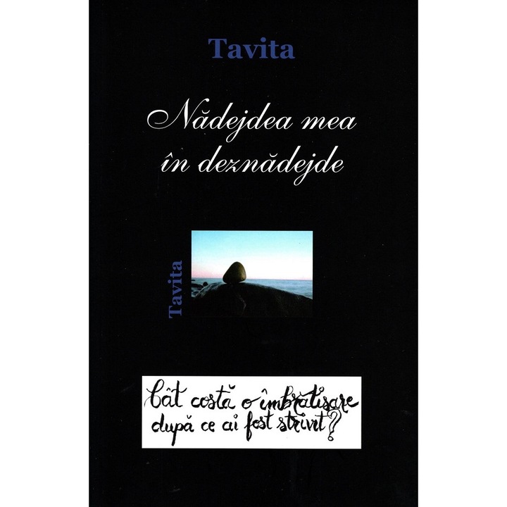 Nadejdea Mea In Deznadejde - Tavita