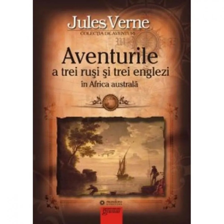 Aventurile a trei rusi si trei englezi in Africa Australa - Jules Verne, román nyelvű köny