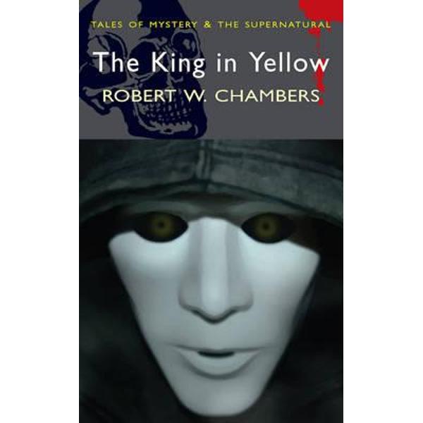 The King in Yellow - Chambers R.W.