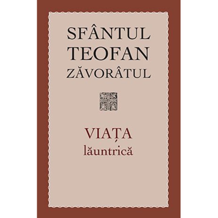 Viata Launtrica - Sf.Teofan Zavoratul