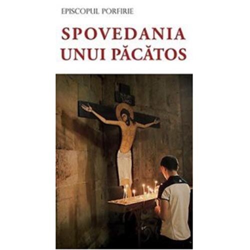 Spovedania unui Pacatos - Ep. Porfirie