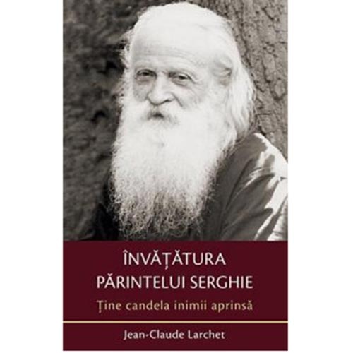 Tine Candela Inimii Aprinsa - Jean Claude Larchet