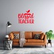 Sticker decorativ pentru perete, Blessed teacher v1, 50x35cm, rosu