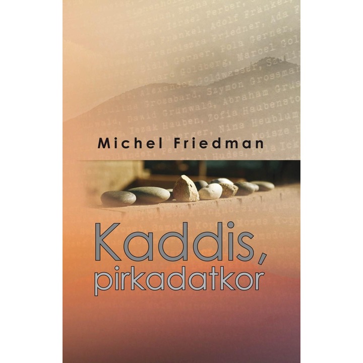 Kaddis, pirkadatkor. ###