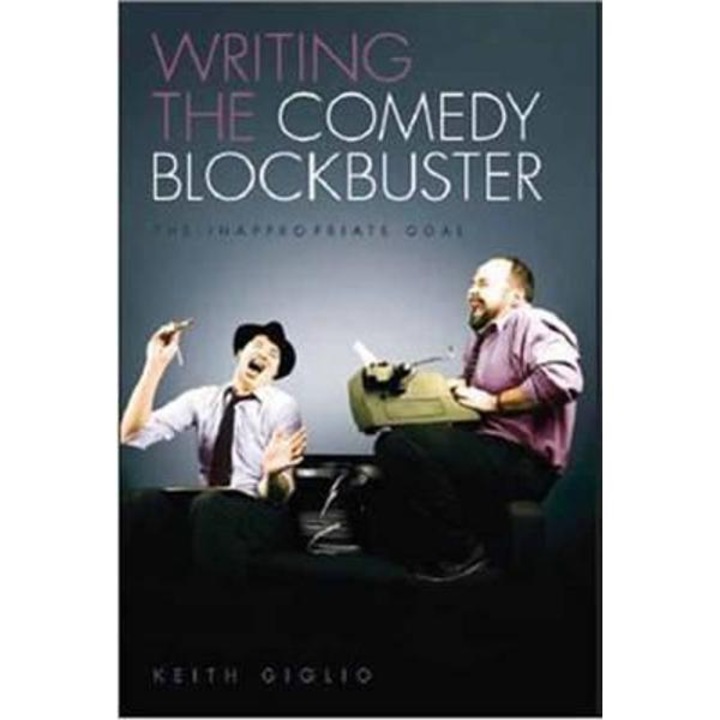 Writing the Comedy Blockbuster