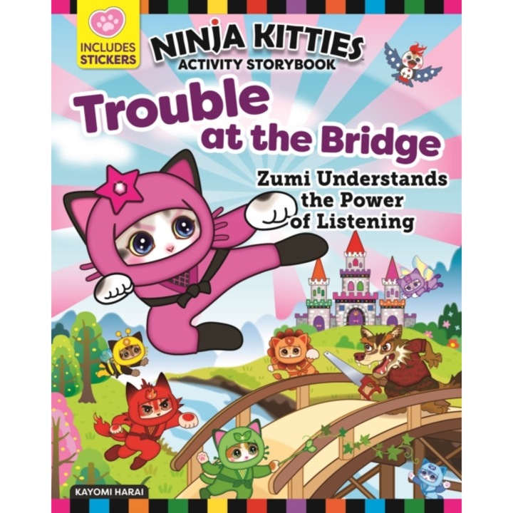 Ninja Kitties Trouble at the Bridge Activity Storybook: Zumi Understands the Power of Listening de Rob Hudnut