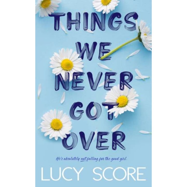 Things We Never Got Over de Lucy Score