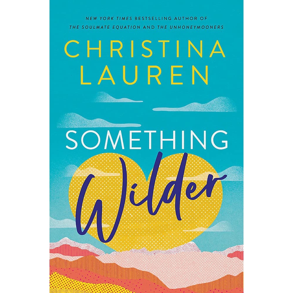 something wilder christina lauren goodreads