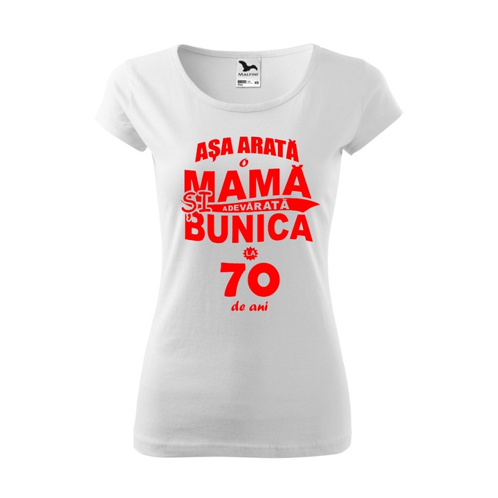 Tricou Dama, Asa arata o mama si o bunica adevarata la 70 de ani, Alb, Marime XL