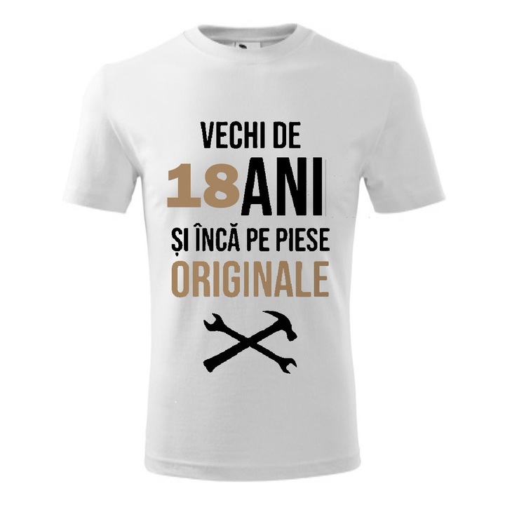 Tricou barbati personalizat, alb, Vechi de 18 ani si inca pe piese originale, 2XL