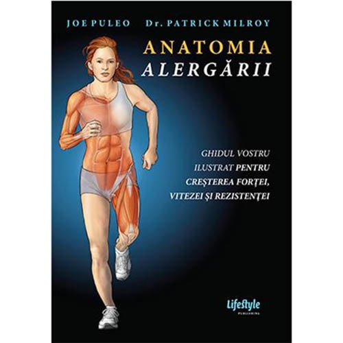 Anatomia alergarii - Joe Puleo, Dr. Patrick Milroy