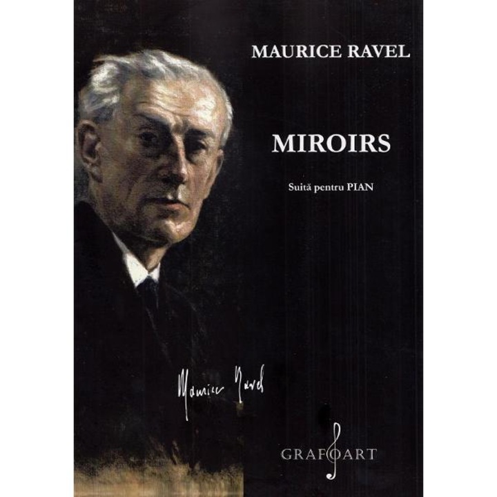 Miroirs. Suita Pentru Pian - Maurice Ravel