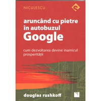 aruncnd cu pietre in autobuzul google cum dezvoltarea devine inamicul prosperitatii imagen 4_0_
0