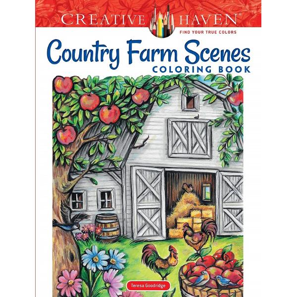 Creative Haven Country Farm Scenes Coloring Book Teresa Goodridge