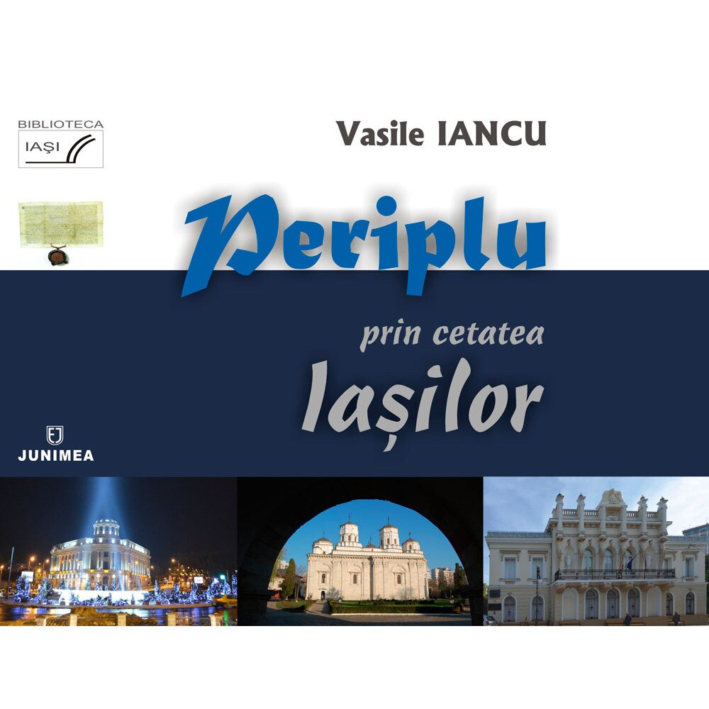 Periplu prin cetatea Iasilor - Vasile Iancu