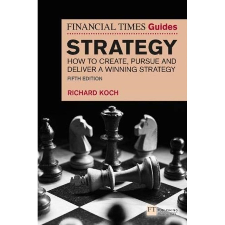 The Financial Times Guide to Strategy de Richard Koch