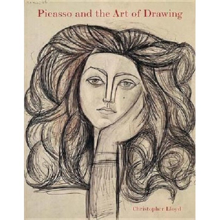 Picasso and the Art of Drawing - Christopher Lloyd