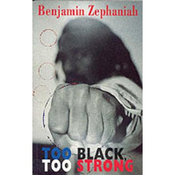 Too Black, Too Strong