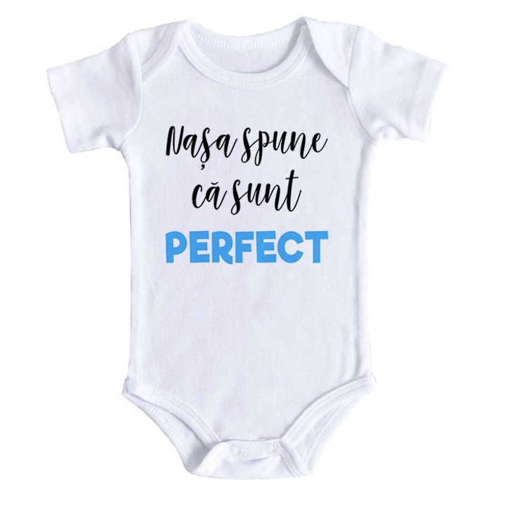 Body bebe personalizat - Nasa spune ca sunt perfect, alb, 100% bumbac, 3-6 luni