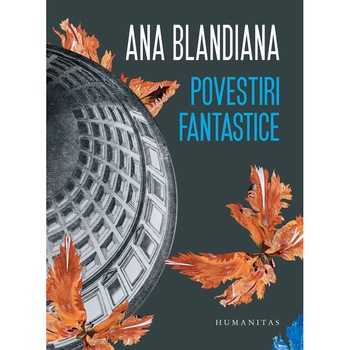 Povestiri Fantastice - Ana Blandiana Povestiri Fantastice - Ana Blandiana