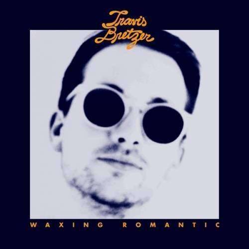 Travis Bretzer - Waxing Romantic (LP)
