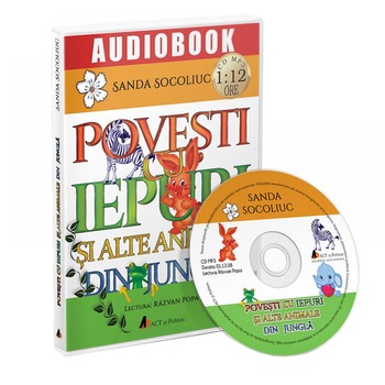 Povesti cu iepuri si alte animale din jungla (Audiobook) - Sanda Socoliuc Povesti cu iepuri si alte animale din jungla (Audiobook) - Sanda Socoliuc
