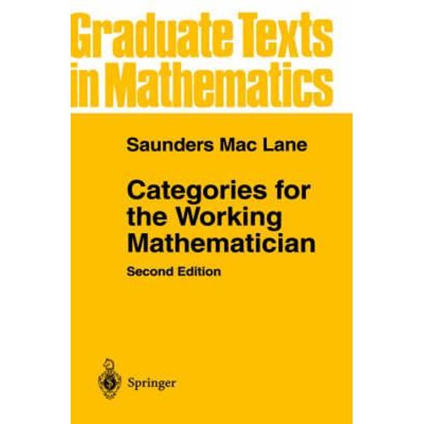 Categories for the Working Mathematician