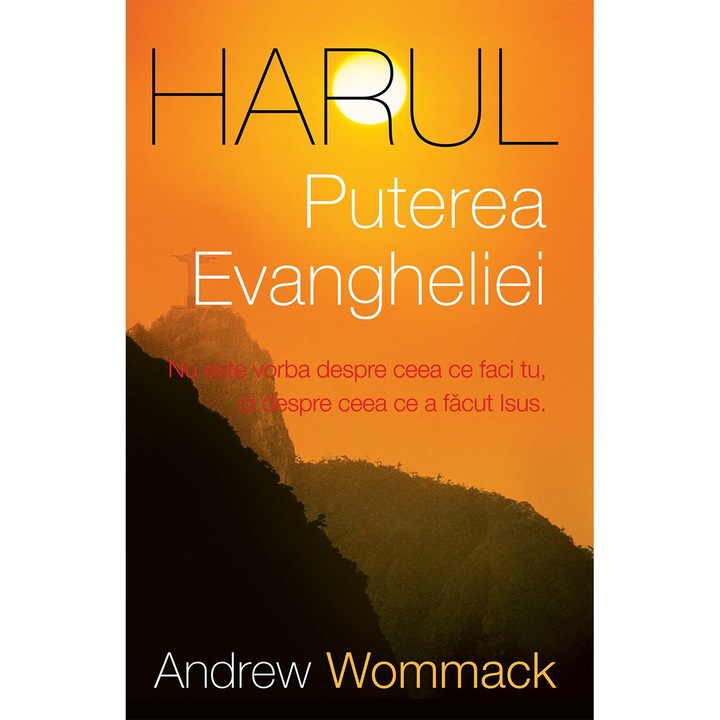 Harul, puterea Evangheliei, Andrew Wommack