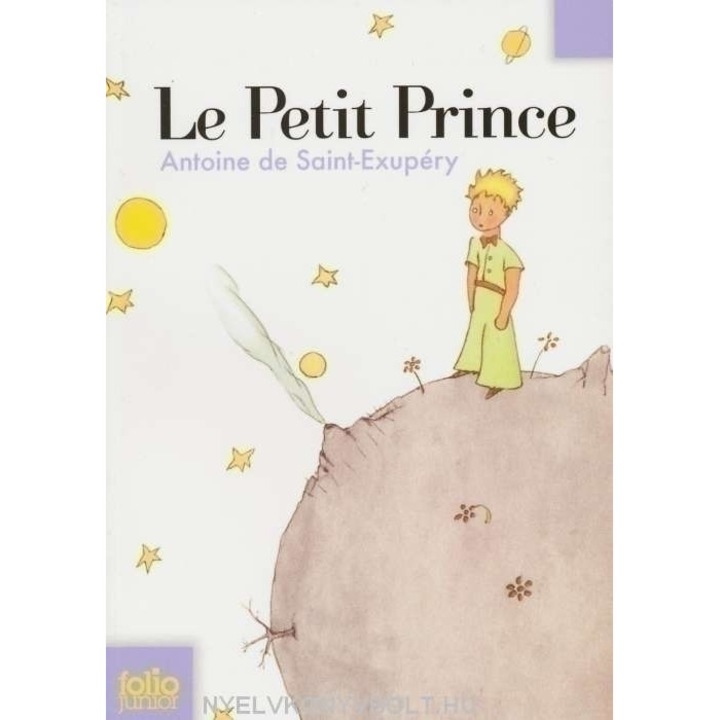 Antoine de Saint-Exupery: Le Petit Prince (A kis herceg francia nyelven)