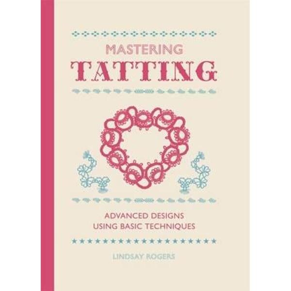 Mastering Tatting
