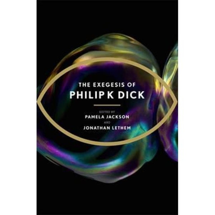 Exegesis of Philip K. Dick