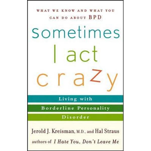 Sometimes I Act Crazy