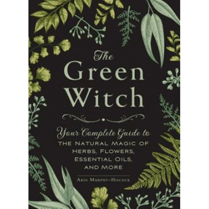 The Green Witch - Arin Murphy-Hiscock