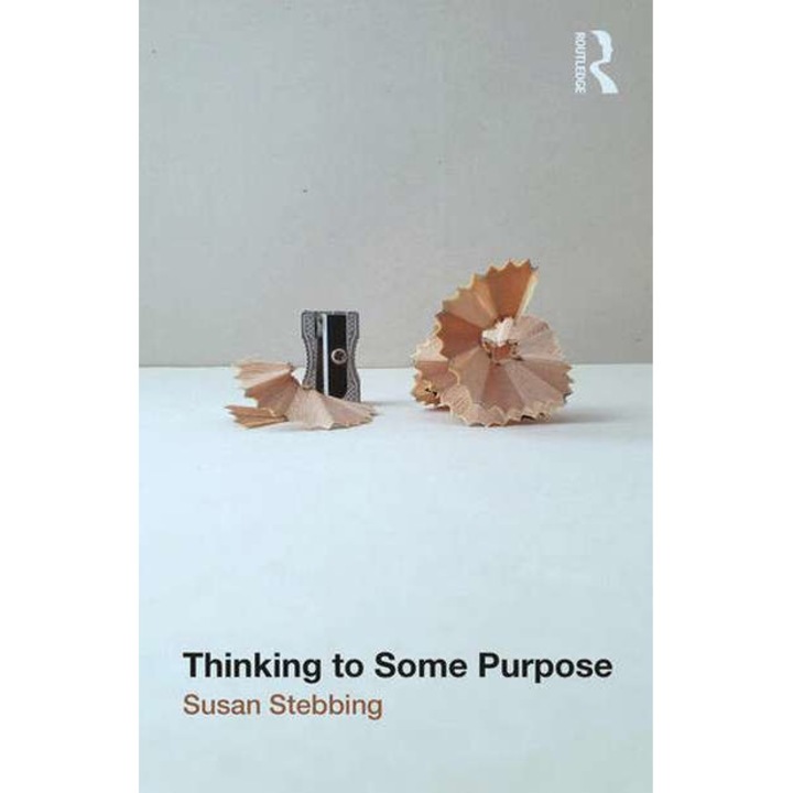 Thinking to Some Purpose de Susan Stebbing