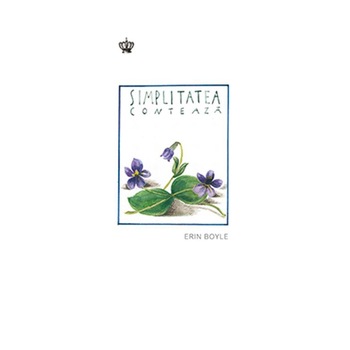 Simplitatea conteaza - Erin Boyle Simplitatea conteaza - Erin Boyle