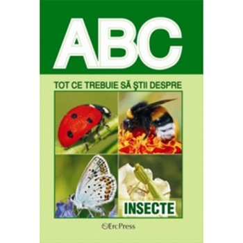 Tot ce trebuie sa stii despre INSECTE Tot ce trebuie sa stii despre INSECTE