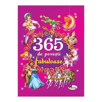 365 de Povesti Fabuloase 365 de Povesti Fabuloase