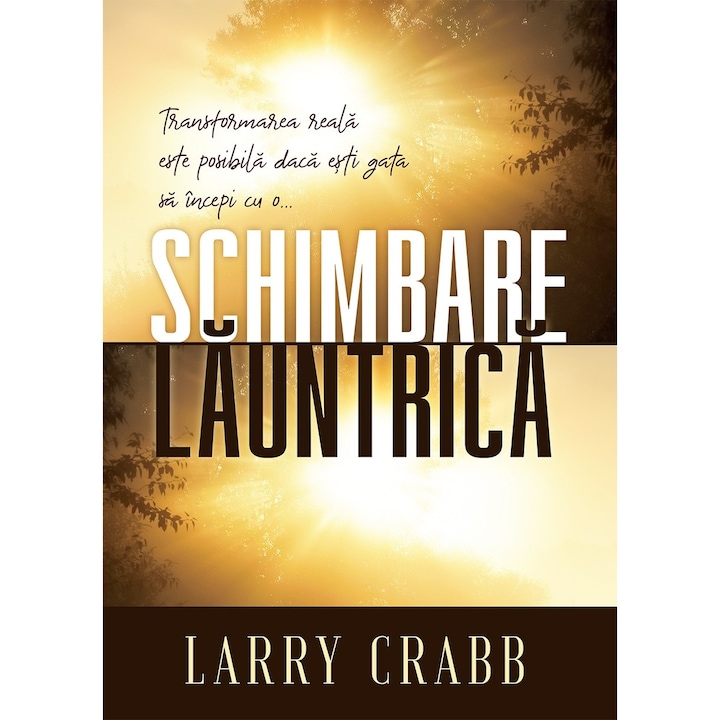 Schimbarea launtrica - Larry Crabb