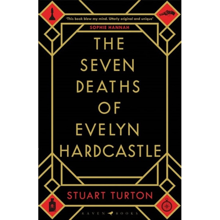 Seven Deaths of Evelyn Hardcastle - Stuart Turton