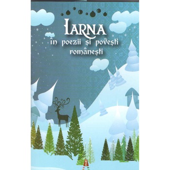 Iarna in poezii si povesti romanesti Iarna in poezii si povesti romanesti